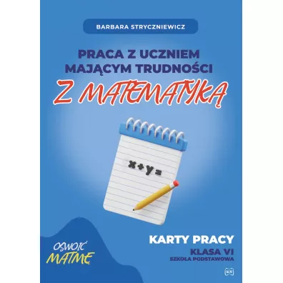 Praca z uczniem maj�cym trudno�ci z matematyk� 6 - Barbara Stryczniewicz