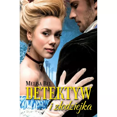 Detektyw i z�odziejka - Melisa Bel
