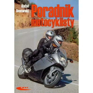 Poradnik motocyklisty - Rafa Dmowski - Rafa Dmowski