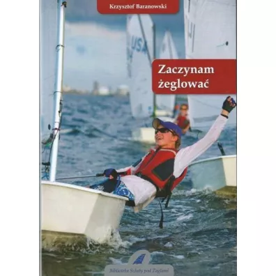 Zaczynam �eglowa� - Krzysztof Baranowski