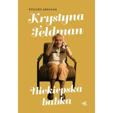 Krystyna Feldman Niekiepska babka - Ryszard Abraham