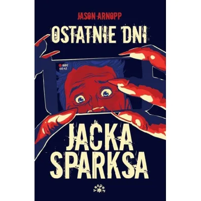 Ostatnie dni Jacka Sparksa - Jason  Arnopp