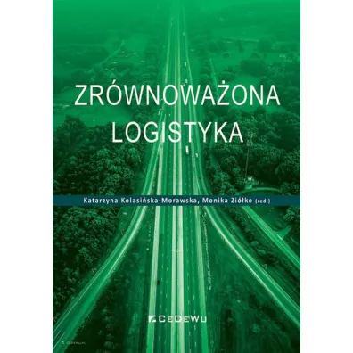 Zr�wnowa�ona logistyka - Katarzyna Kolasi�ska-Morawska, Monika Red  Zi�ko