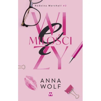 Wi�zy mi�o�ci. Rodzina Marshall. Tom 2 - Anna Wolf
