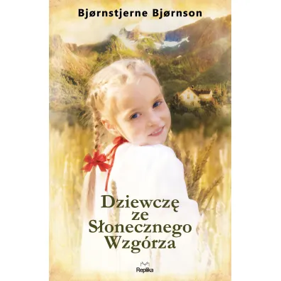 Dziewcz� ze S�onecznego Wzg�rza - Bj�rnstjerne Bj�rnson