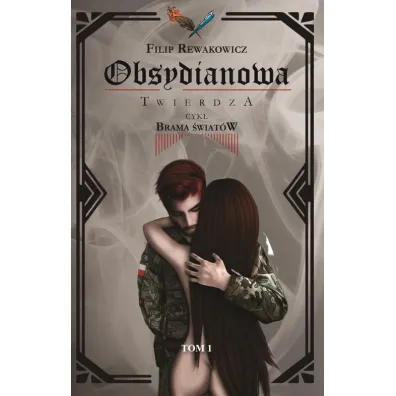 Obsydianowa Twierdza tom 1 Brama �wiat�w - Filip Rewakowicz