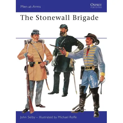 The Stonewall Brigade - Selby John