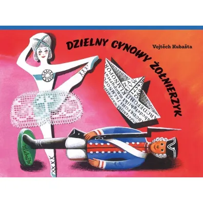 Dzielny cynowy �o�nierzyk - Vojt�ch Kuba�ta