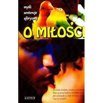 O mi�o�ci. My�li, sentencje, aforyzmy - Dorota Strukowska