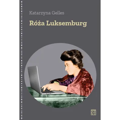 R�a Luksemburg - Katarzyna Gelles