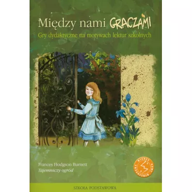 Mi�dzy nami graczami. Tajemniczy ogr�d