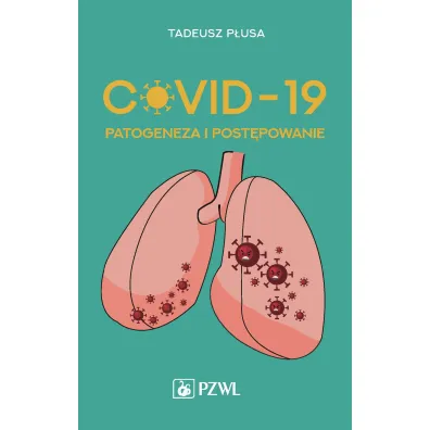 COVID-19. Patogeneza i post�powanie - Tadeusz P�usa