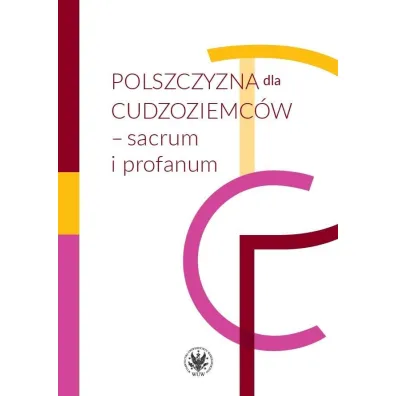 Polszczyzna dla cudzoziemc�w &ndash; sacrum i profanum - Piotr Red Garncarek, Barbara  �ukaszewicz