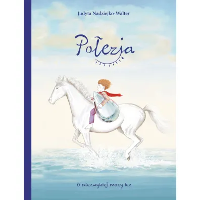 Po�ezja. O niezwyk�ej mocy �ez - Judyta Nadziejko-Walter