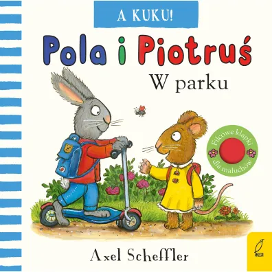 Pola i Piotru�. A kuku! W parku