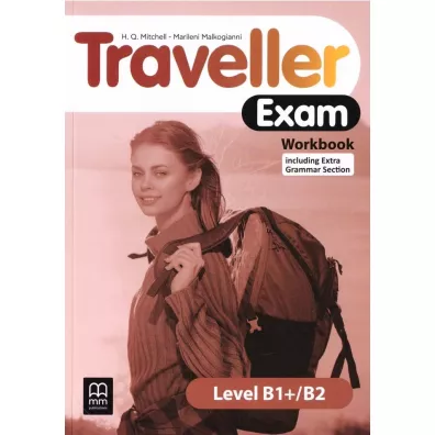 Traveller Exam. Workbook. Level B1+/B2 - H. Q. Mitchell, Marileni Malkogianni