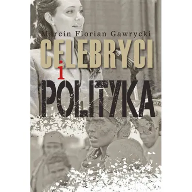 Celebryci i polityka - Marcin Florian Gawrycki