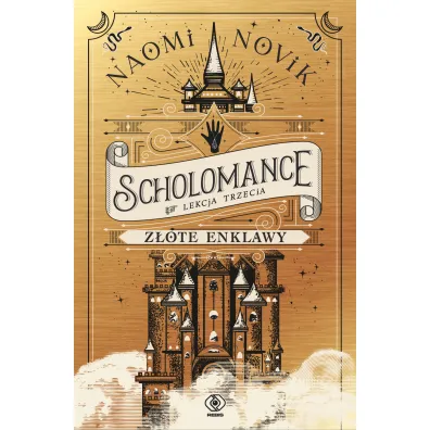 Z�ote enklawy. Scholomance. Lekcja trzecia - Naomi Novik
