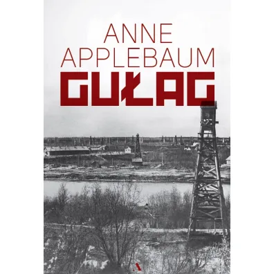 Gu�ag - Anne Applebaum