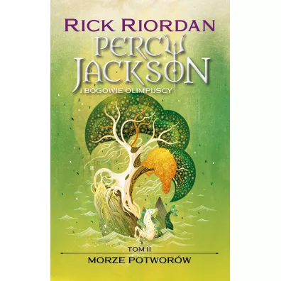 Morze Potwor�w. Percy Jackson i bogowie olimpijscy. Tom 2 - Rick Riordan