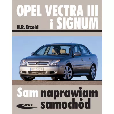 Opel Vectra III i Signum - Hans-Rudiger Etzold