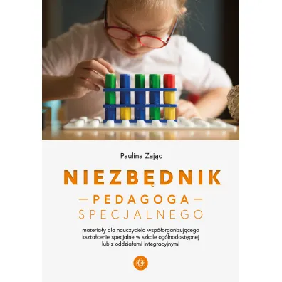 Niezb�dnik pedagoga specjalnego. Materia�y dla nauczyciela wsp�organizuj�cego kszta�cenie specjalne w szkole og�lnodost�pnej lub z oddzia�ami integracyjnymi