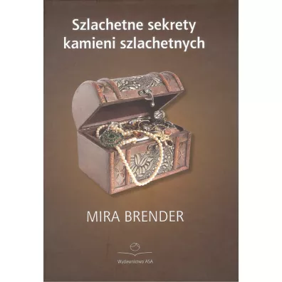 Szlachetne sekrety kamieni szlachetnych - Mira Brender