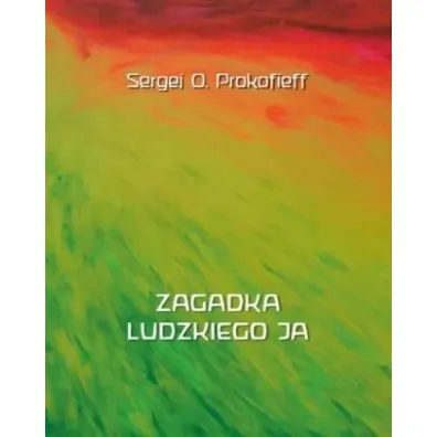 Zagadka ludzkiego Ja - Sergej O. Prokofieff