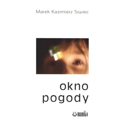 Okno pogody - Marek Kazimierz Siwiec