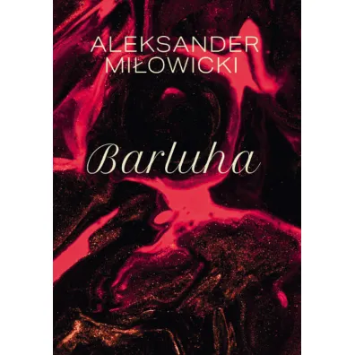Barluha - Aleksander Mi�owicki