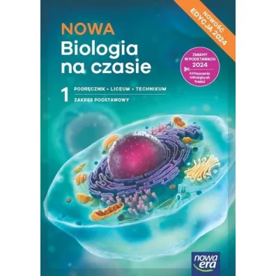 NOWA Biologia na czasie 1. Podr�cznik dla liceum og�lnokszta�c�cego i technikum. Zakres podstawowy. Edycja 2024 - Jolanta Holeczek, Anna  Helmin