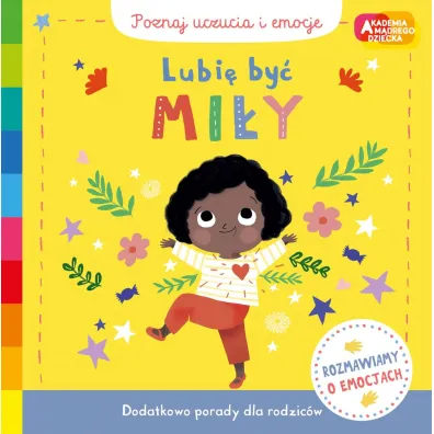 Lubi� by� mi�y. Akademia M�drego Dziecka. Poznaj uczucia i emocje