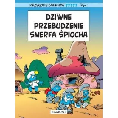 Dziwne przebudzenie Smerfa �piocha. Przygody Smerf�w. Tom 15 - Peyo