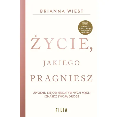 �ycie, jakiego pragniesz - Brianna  Wiest