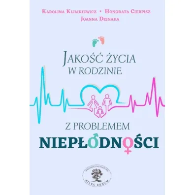 Jako�� �ycia w rodzinie z problemem niep�odno�ci