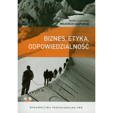 Biznes, etyka, odpowiedzialno�� - Wojciech Gasparski