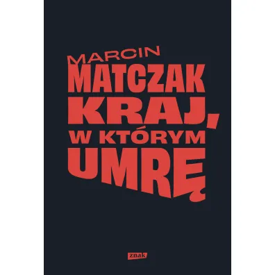 Kraj, w kt�rym umr�