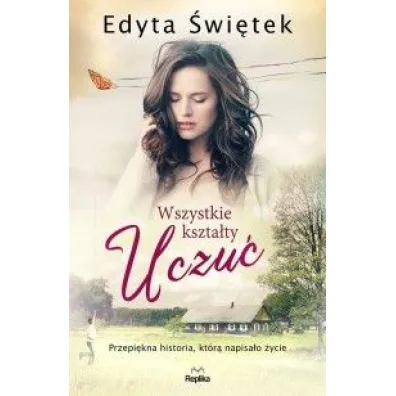 Wszystkie kszta�ty uczu� - Edyta �wi�tek