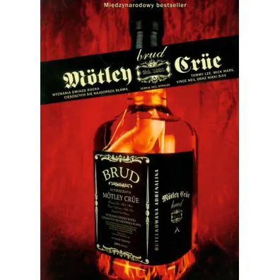 Motley Crue. Brud. Wyznania gwiazd rocka ciesz�cych si� najgorsz� s�aw� - Mars Mick, Neil Vince, Nikki Sixx, Tommy Lee