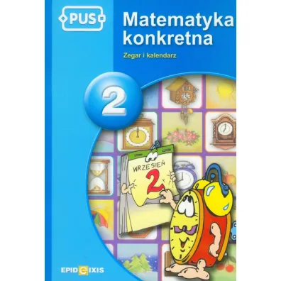 Matematyka konkretna 2. Zegar i kalendarz