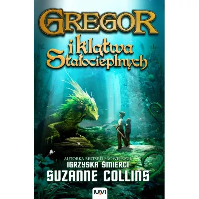 Gregor i kl�twa Sta�ocieplnych. Kroniki Podziemia. Tom 3 - Suzanne Collins