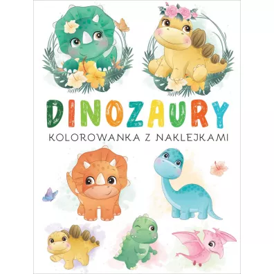 Dinozaury. Kolorowanka z naklejkami