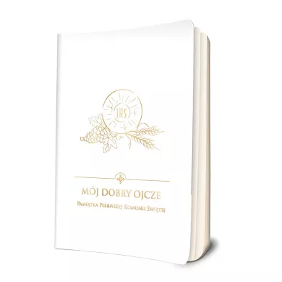 M�j dobry Ojcze. Pami�tka Pierwszej Komunii �wi�tej - Damian Bryl