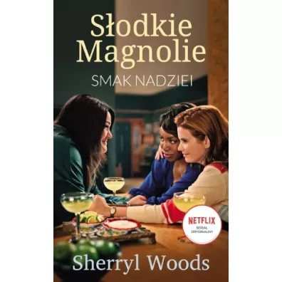 Smak nadziei. Sodkie Magnolie. Cz 1 - Sherryl Woods