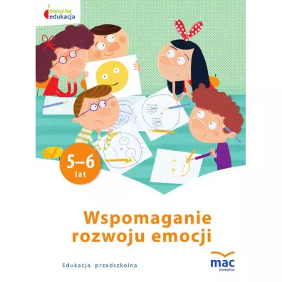 Owocna edukacja. Wspomaganie rozwoju emocji