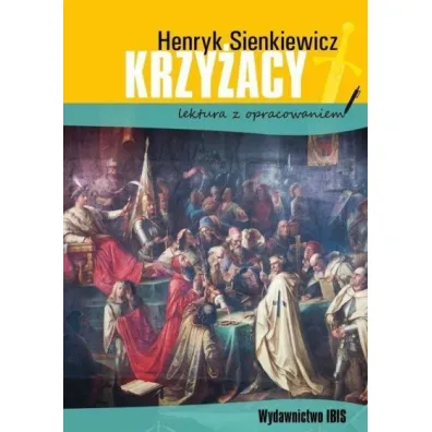 Krzy�acy. Lektura z opracowaniem - Henryk Sienkiewicz