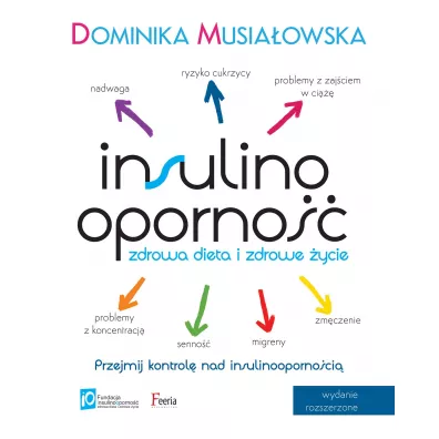 Insulinooporno��. Zdrowa dieta i zdrowe �ycie - Dominika Musia�owska