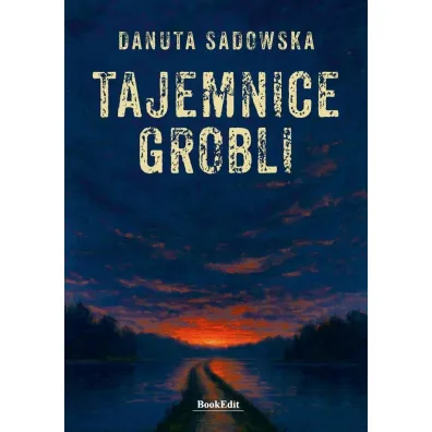 Tajemnice grobli - Danuta  Sadowska