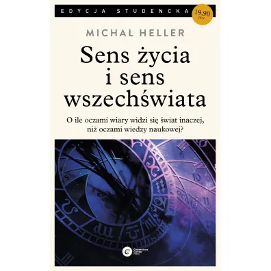 Sens �ycia i sens wszech�wiata - Micha� Heller