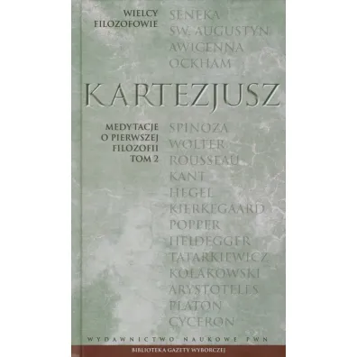 Medytacje o pierwszej filozofii T.2 - Kartezjusz